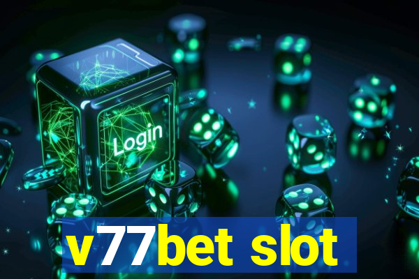 v77bet slot